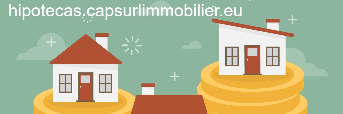 hipotecas.capsurlimmobilier.eu